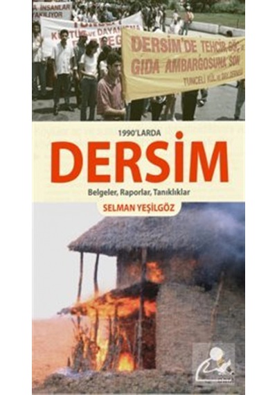 1990'larda Dersim Belgeler, Raporlar, Tanıklıklar