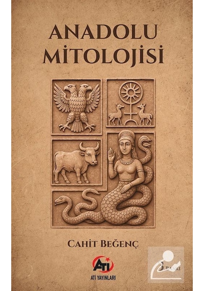 Anadolu Mitolojisi / Cahit Beğenç