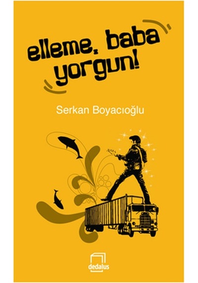 Elleme. Baba Yorgun