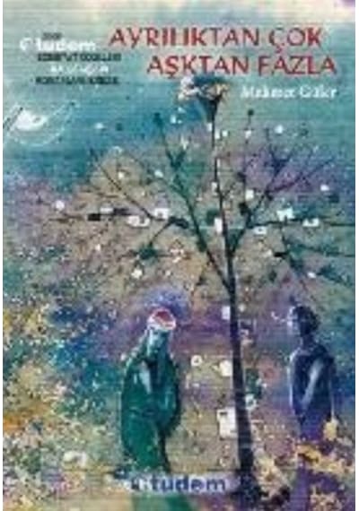 Ayrılıktan Çok Aşktan Fazla - Mehmet Güler - Tudem Yayınları
