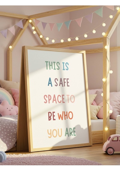 This Is A Safe Space To Be Who You Are Dijital Baskı Poster V3 Çerçevesiz
