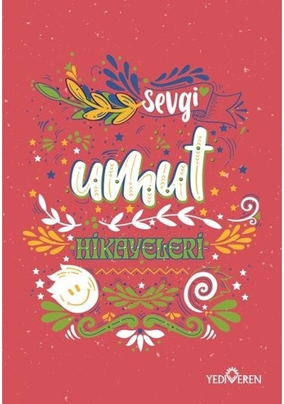 Umut Hikayeleri - Akif Bayrak - Yediveren Yayınları