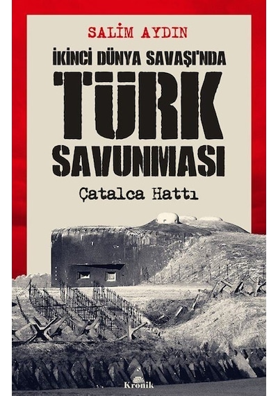 İkinci Dünya Savaşı'nda Türk Savunması / Salim Aydın