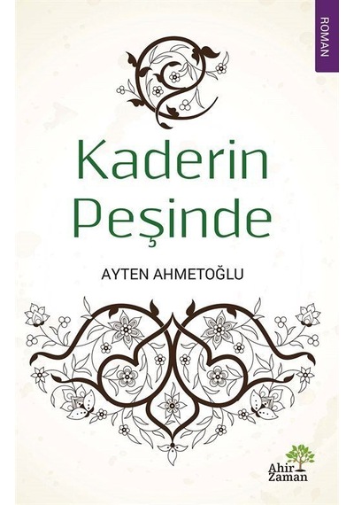 Kaderin Peşinde / Ayten Ahmetoğlu
