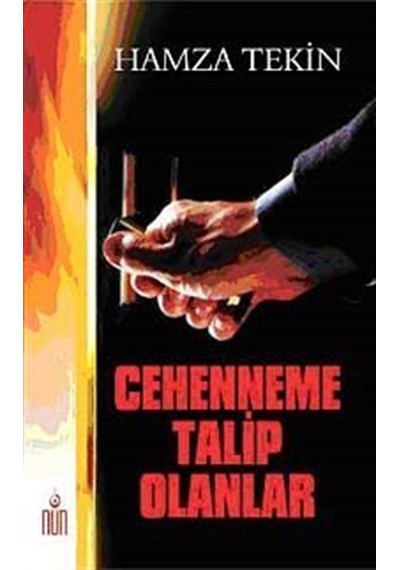 Cehenneme Talip Olanlar / Hamza Tekin