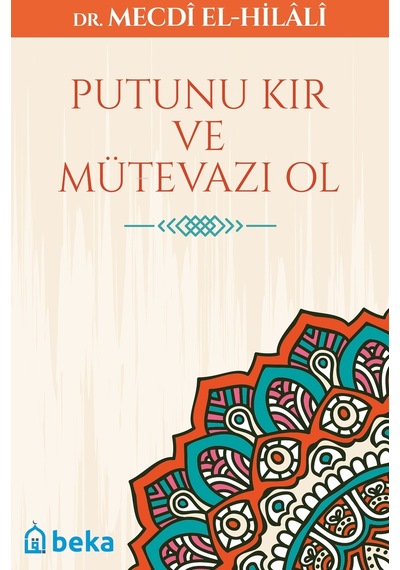 Putunu Kır Ve Mütevazı Ol