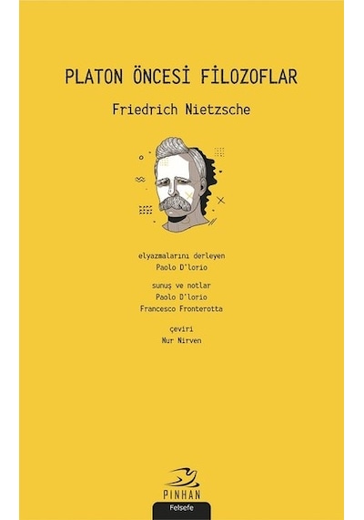 Platon Öncesi Filozoflar - Friedrich Nietzsche - Pinhan Yayıncılık