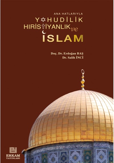 Yahudilik, Hıristiyanlık ve İslam - Doç. Dr. Erdoğan Baş, Dr. Sal 9789756736739