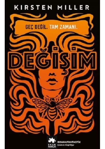 Değişim - Kirsten Miller - Eksik Parça