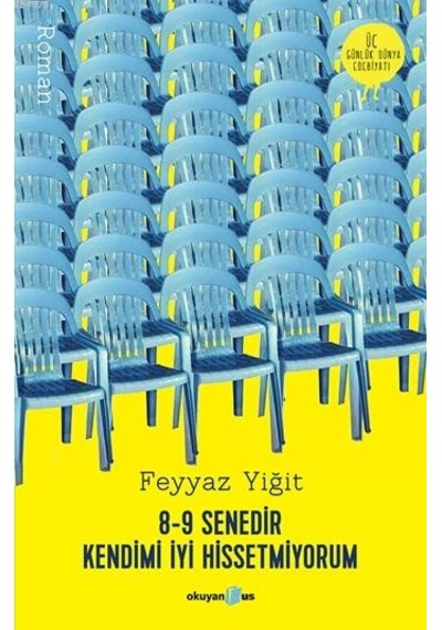 8-9 Senedir Kendimi İyi Hissetmiyorum