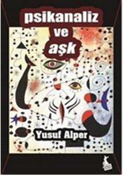 Psikanaliz ve Aşk - Yusuf Alper - Kanguru Yayınları