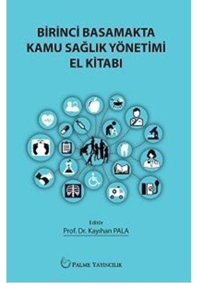 Birinci Basamakta Kamu Sağlık Yönetimi El Kitabı (Palme)