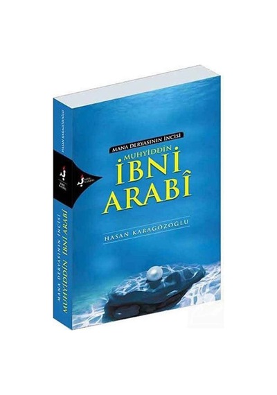 Mana Deryasının İncisi Muhyiddin İbni Arabi / Hasan Karagözoğlu 9789758225651