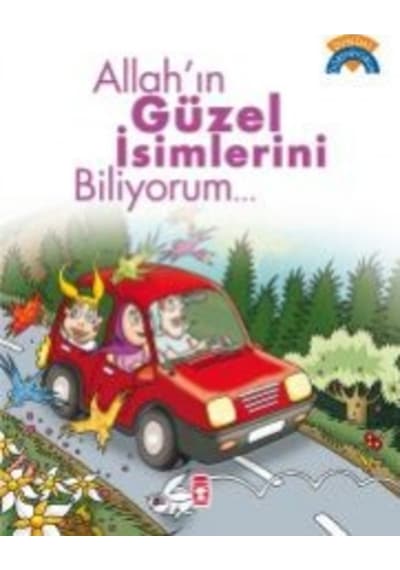 Allah'ın Güzel İsimlerini Biliyorum - Kadriye Baldık -  Ömer Baldık - Timaş Çocuk