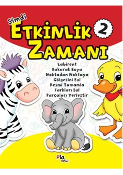 Şimdi Etkinlik Zamanı 2- Pia