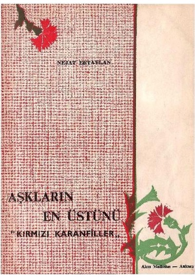 Aşkların En Üstünü Kırmızı Karanfiller İmzalı Ve İthaflı 1.baskı
