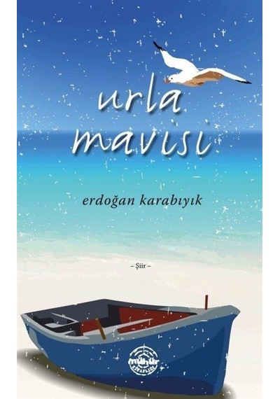 Urla Mavisi - Erdoğan Karabıyık - Mühür Kitaplığı