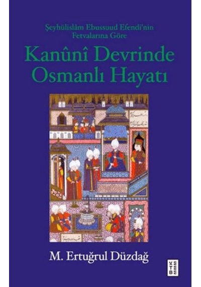 Kanuni Devrinde Osmanlı Hayatı - Rjcı-762691