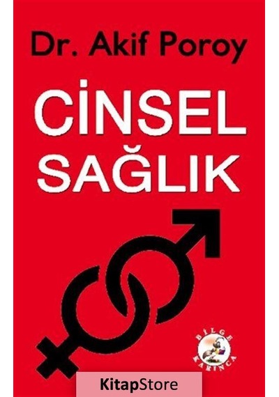 Cinsel Sağlık - Akif Poroy - Bilge Karınca Yayınları