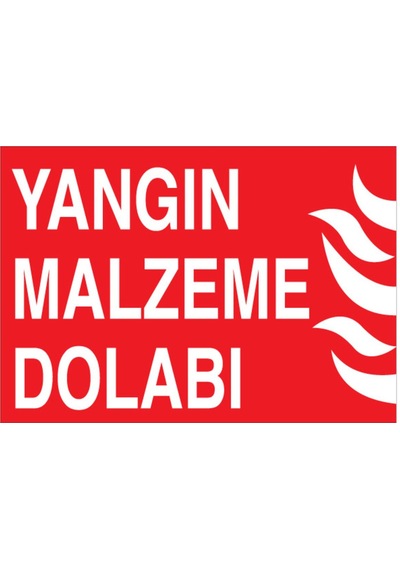 Yangın Malzeme Dolabı Uyarı Tabelası - 50x70 Alüminyum Kompozit Panel - Y40