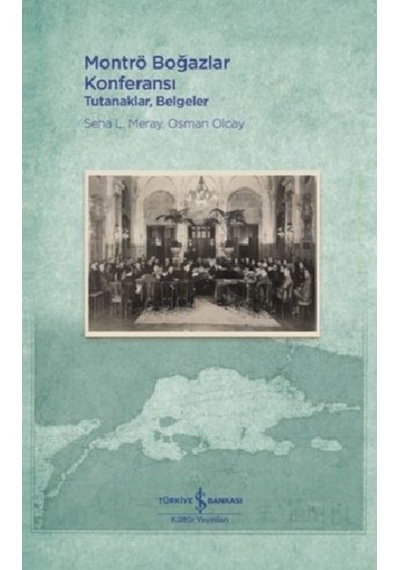 Montrö Boğazlar Konferansı – Tutanaklar, Belgeler 488051093