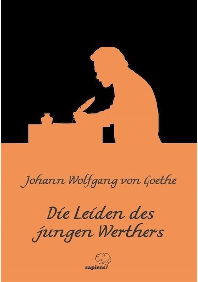 Die Leiden des jungen Werthers - Johann Wolfgang Von Goethe - Sapiens
