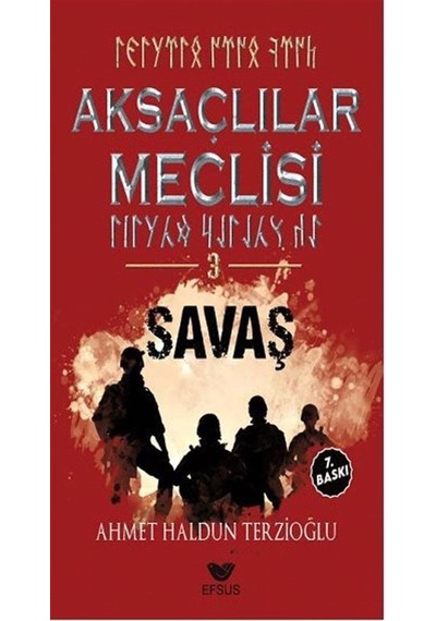 Aksaçlılar Meclisi 3 / Savaş / Ahmet Haldun Terzioğlu