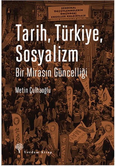 Tarih, Türkiye, Sosyalizm: Bir Mirasın Güncelliği