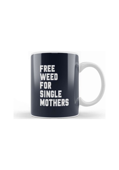 Free Weed For Single Mothers Foregone Conclusion David Bren Kupa Bardak Porselen Karışık