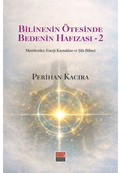 Bilinenin Ötesinde Bedenin Hafızası - 2