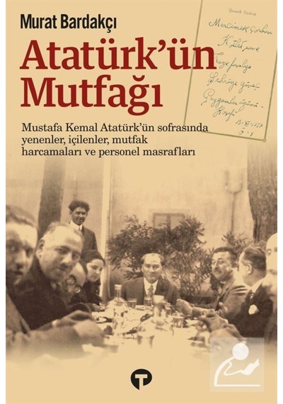 Atatürk'Ün Mutfağı (Karton Kapak) / Murat Bardakçı 9786257548359