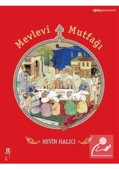 Mevlevi Mutfağı - Nevin Halıcı - Oğlak Yayıncılık