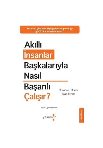 Akıllı İnsanlar Başkalarıyla Nasıl Başarılı Çalışır / Florenc...