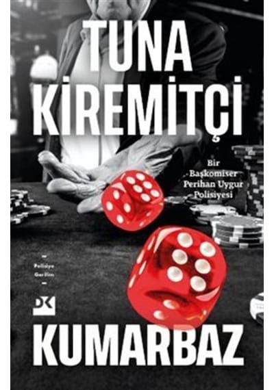 Kumarbaz / Tuna Kiremitçi