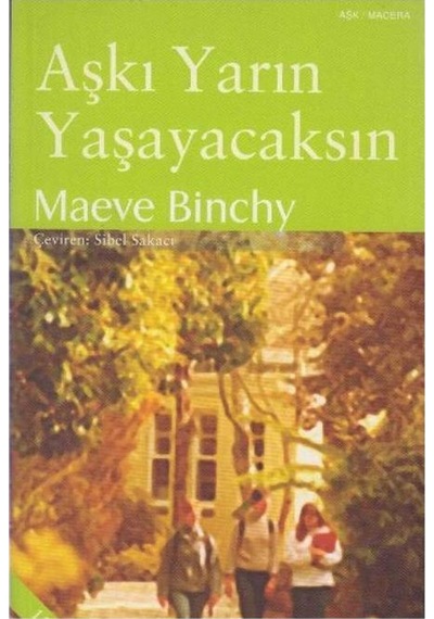 Aşkı Yarın Yaşayacaksın - Maeve Binchy