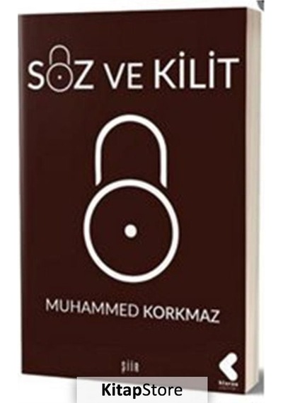 Söz ve Kilit - Muhammed Korkmaz - Klaros Yayınları