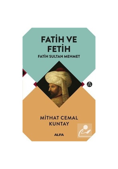 Fatih Ve Fetih / Mithat Cemal Kuntay 9786051717692