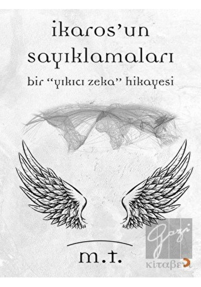 İkaros'un Sayıklamaları - M. T - Cinius