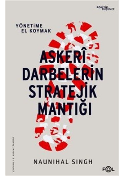 Askeri Darbelerin Stratejik Mantığı / Naunihal Singh