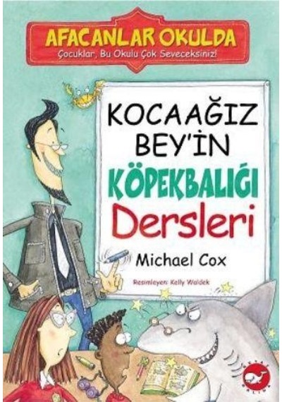 Beyaz Balina Yayınları Afacanlar Okulda Kocaağız Beyin Köpek Bal