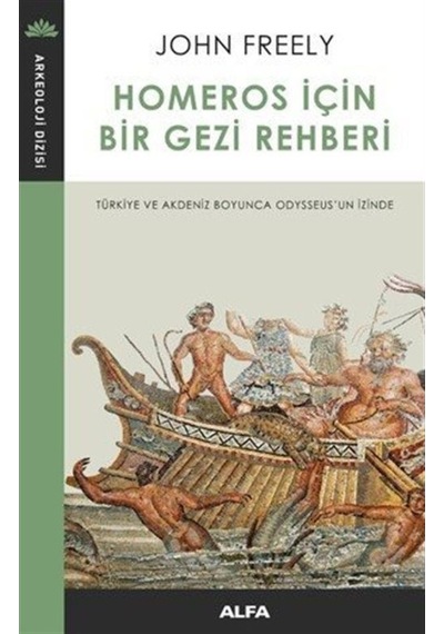 Homeros Için Bir Gezi Rehberi / John Freely 9786051716701