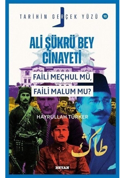 Ali Şükrü Bey Cinayeti Faili Meçhul Mü, Faili Malum Mu / Tari...
