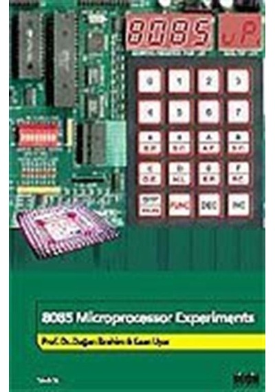 8085 Microprocessor Experiments / Doç. Dr. Doğan İbrahim