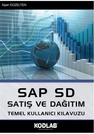 Sap Sd Satış Ve Dağıtım Temel Kullanıcı Kılavuzu / Alper Düzelten