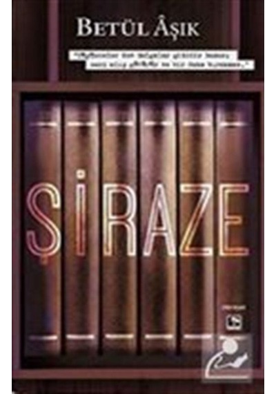Şiraze - Betül Aşık - Çınaraltı Yayınları