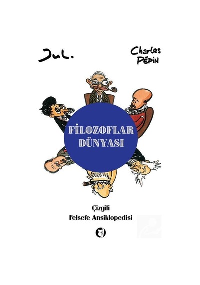Filozoflar Dünyası - Jul -  Charles Pepin - Aylak Kitap