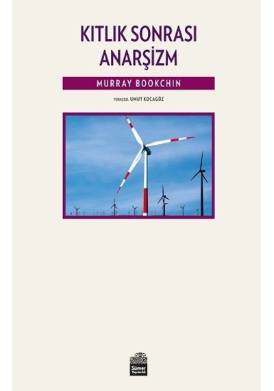 Kıtlık Sonrası Anarşizm - Murray Bookchin - Sümer Yayıncılık