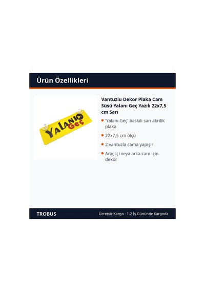 Trobus Vantuzlu Dekor Plaka Cam Süsü Yalanı Geç Yazılı 22x7,5 Cm Sarı