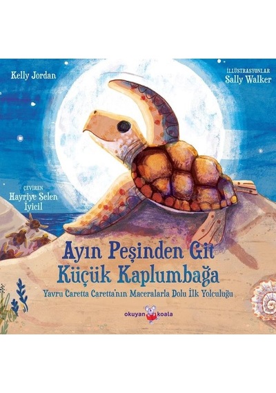 Ayın Peşinden Git Küçük Kaplumbağa - Kelly Jordan - Okuyan Koala