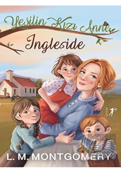 Yeşilin Kızı Anne 6 - Ingleside - Lucy Maud Montgomery - Artemis Yayınları